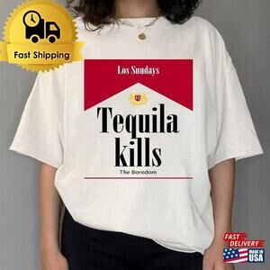 Las Sundays Tequila Kills The Boredom T-Shirt Shirt Unisex